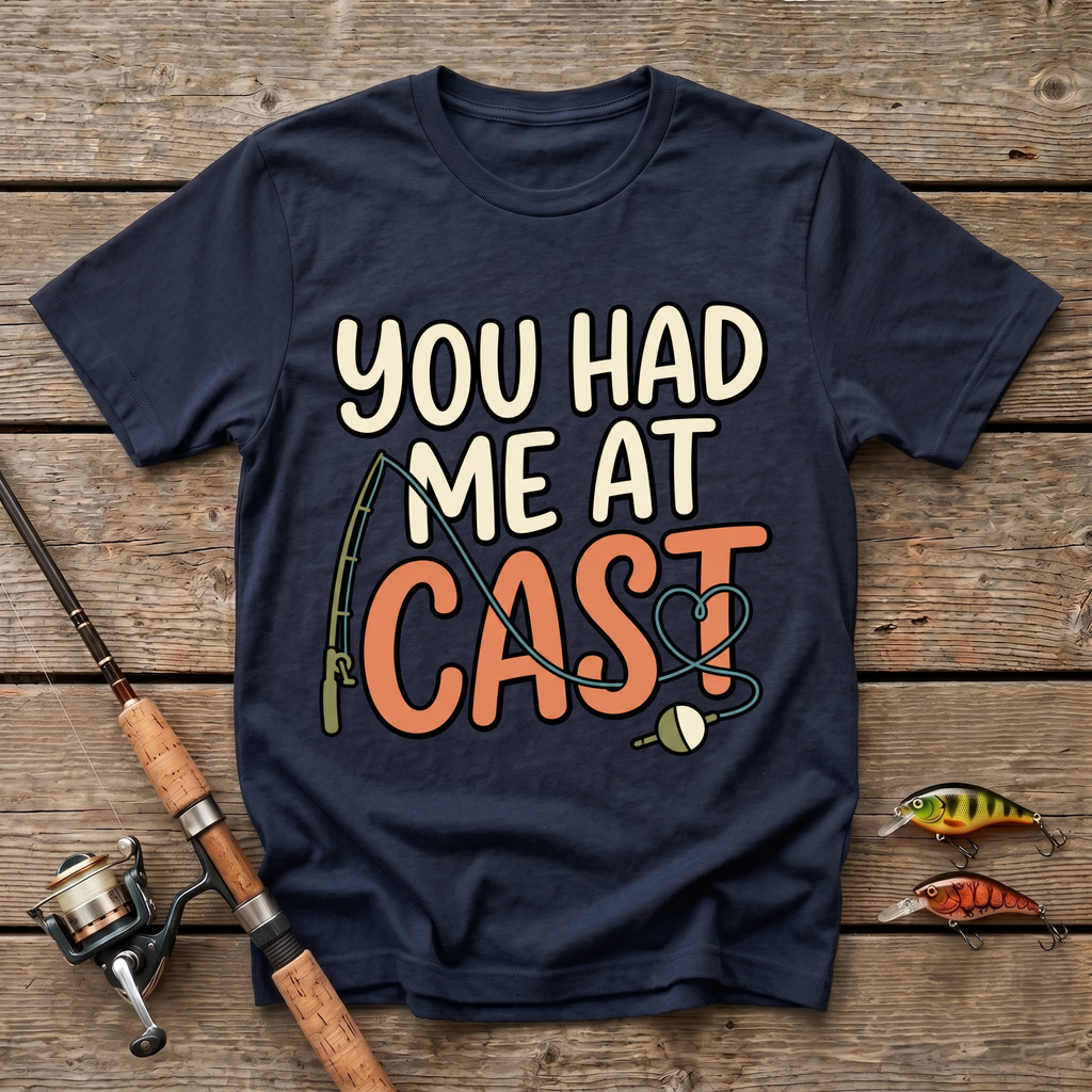 You Had Me At Cast T-Shirt