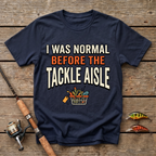 I Was Normal Before The Tackle Aisle T-Shirt