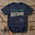 Catch Me Outside T-Shirt