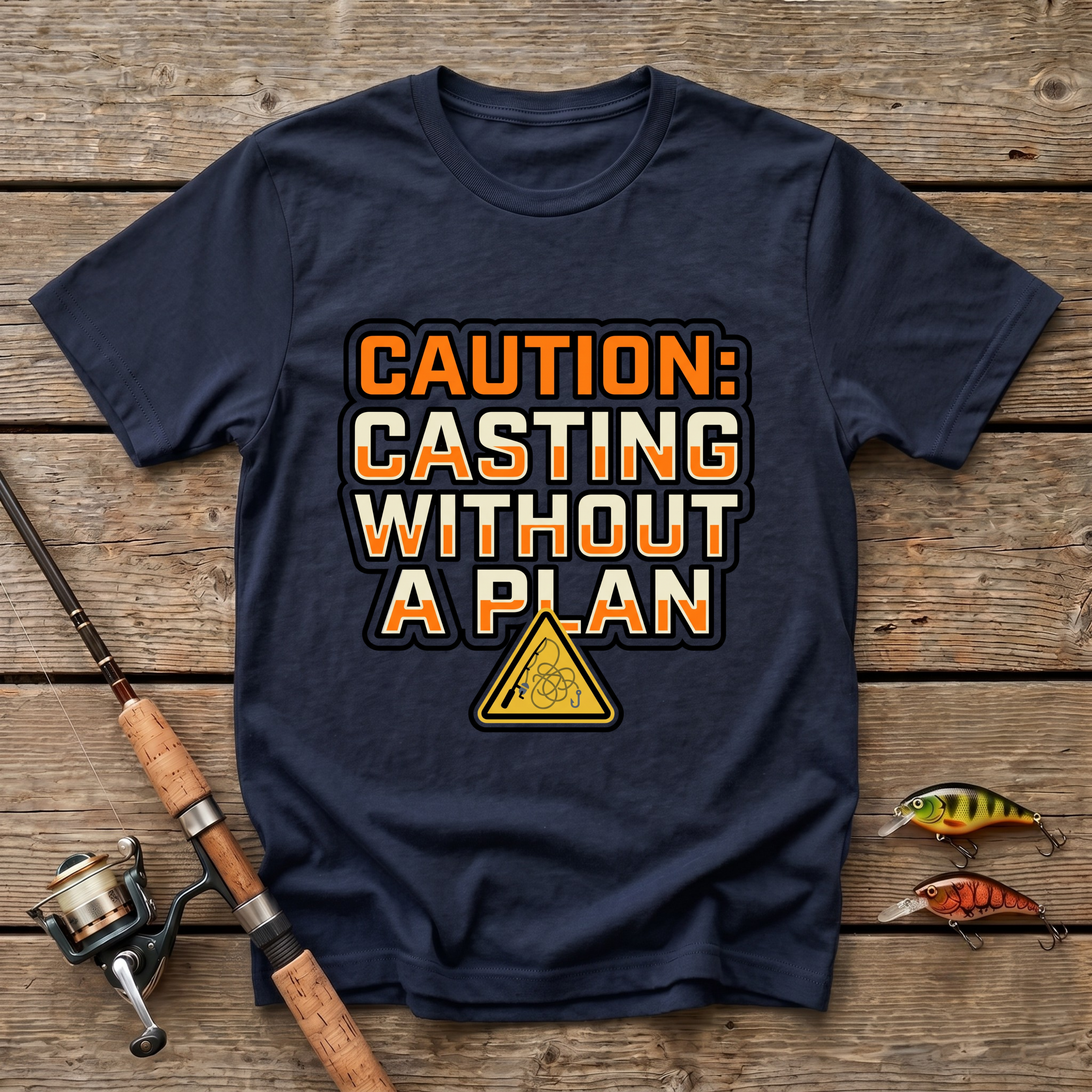 Casting Without A Plan T-Shirt