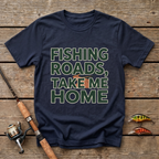 Fishing Roads, Take Me Home T-Shirt