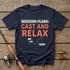 Weekend Plans: Cast And Relax T-Shirt