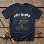 Highly Troutful T-Shirt