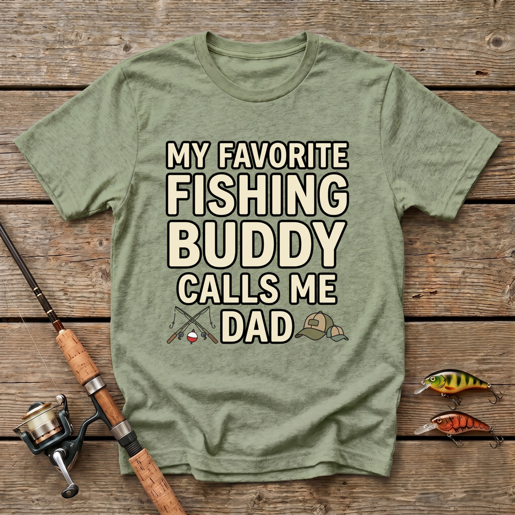 My Favorite Fishing Buddy Calls Me Dad T-Shirt