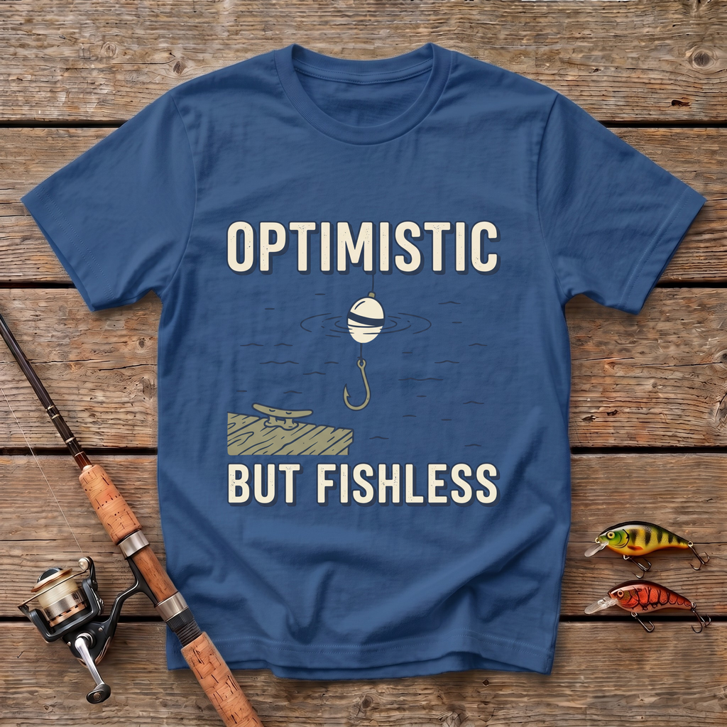 Optimistic But Fishless T-Shirt