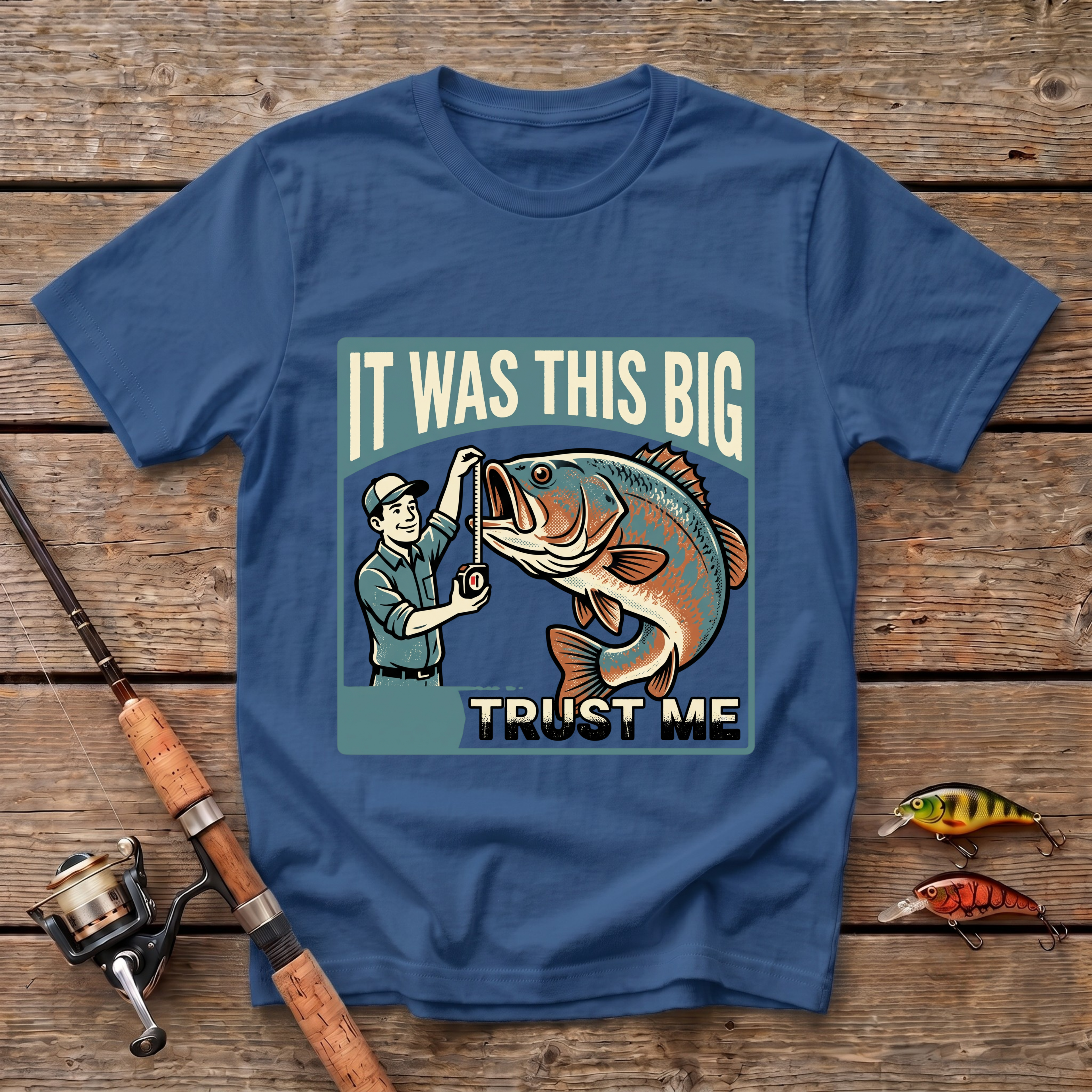 It Was This Big - Trust Me T-Shirt