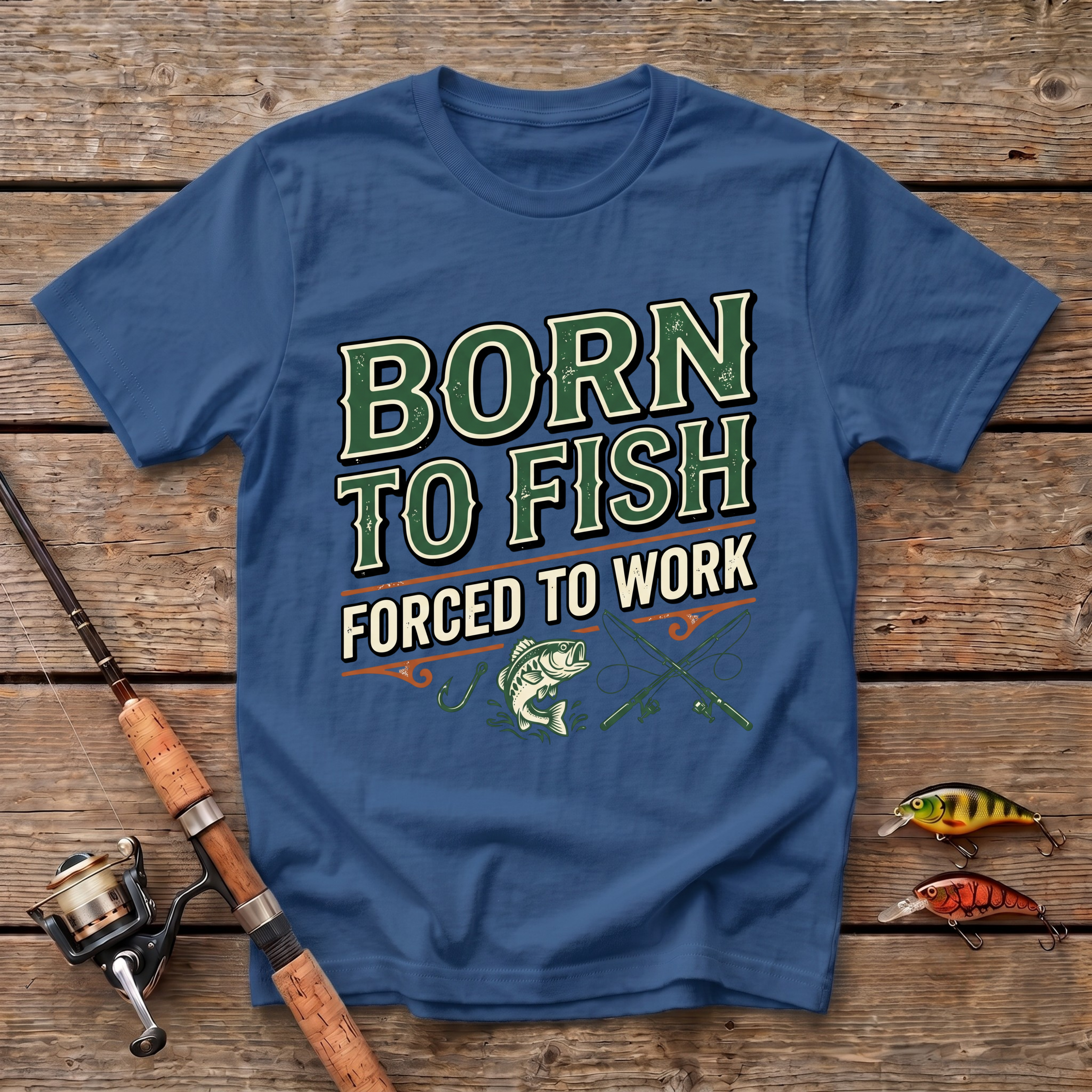 Born To Fish - Forced To Work T-Shirt