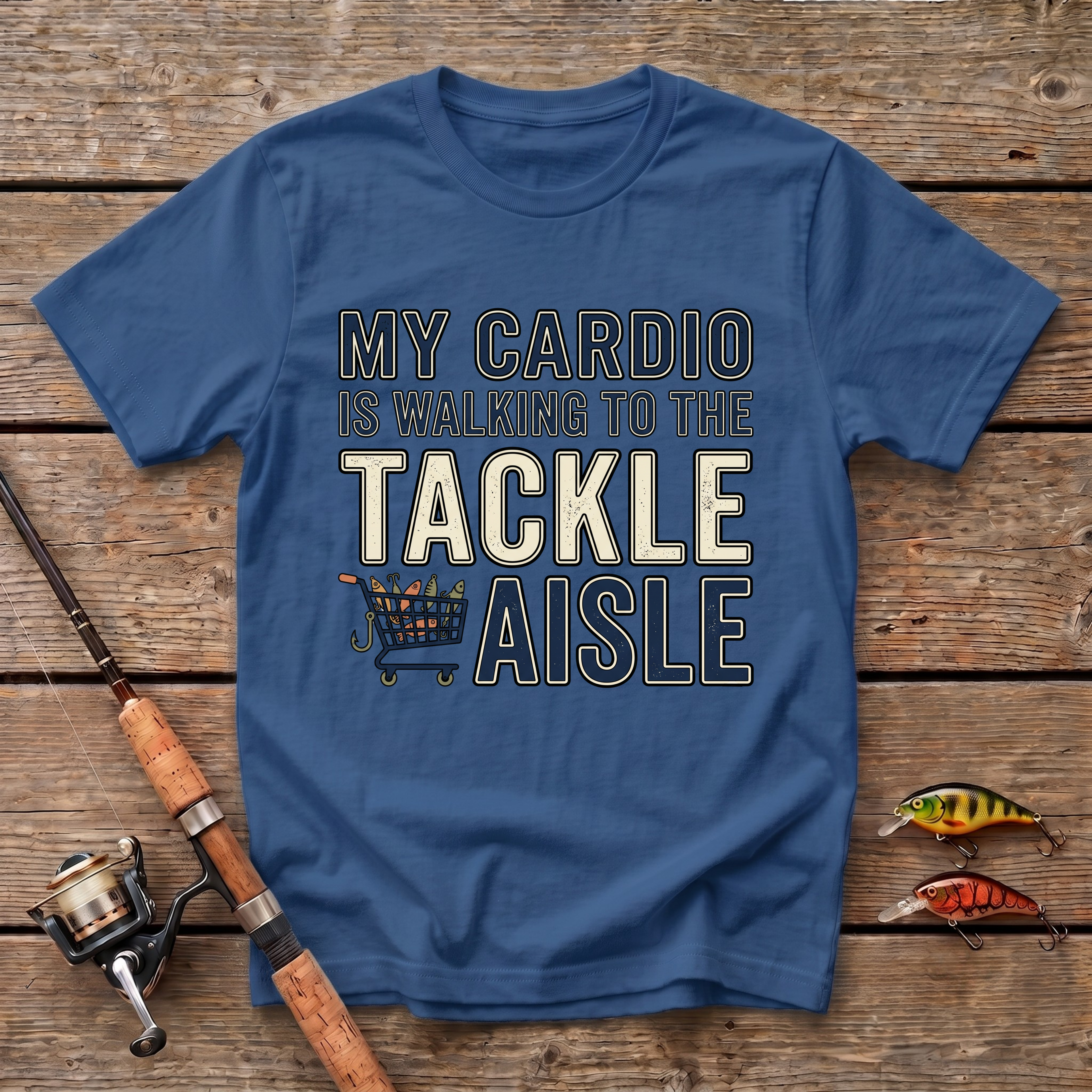 My Cardio Is Walking To The Tackle Aisle T-Shirt