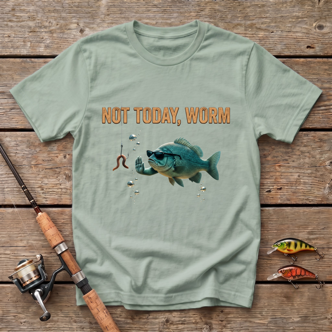 Not Today, Worm T-Shirt