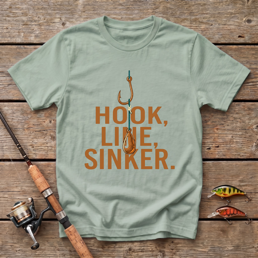 Hook, Line, Sinker T-Shirt