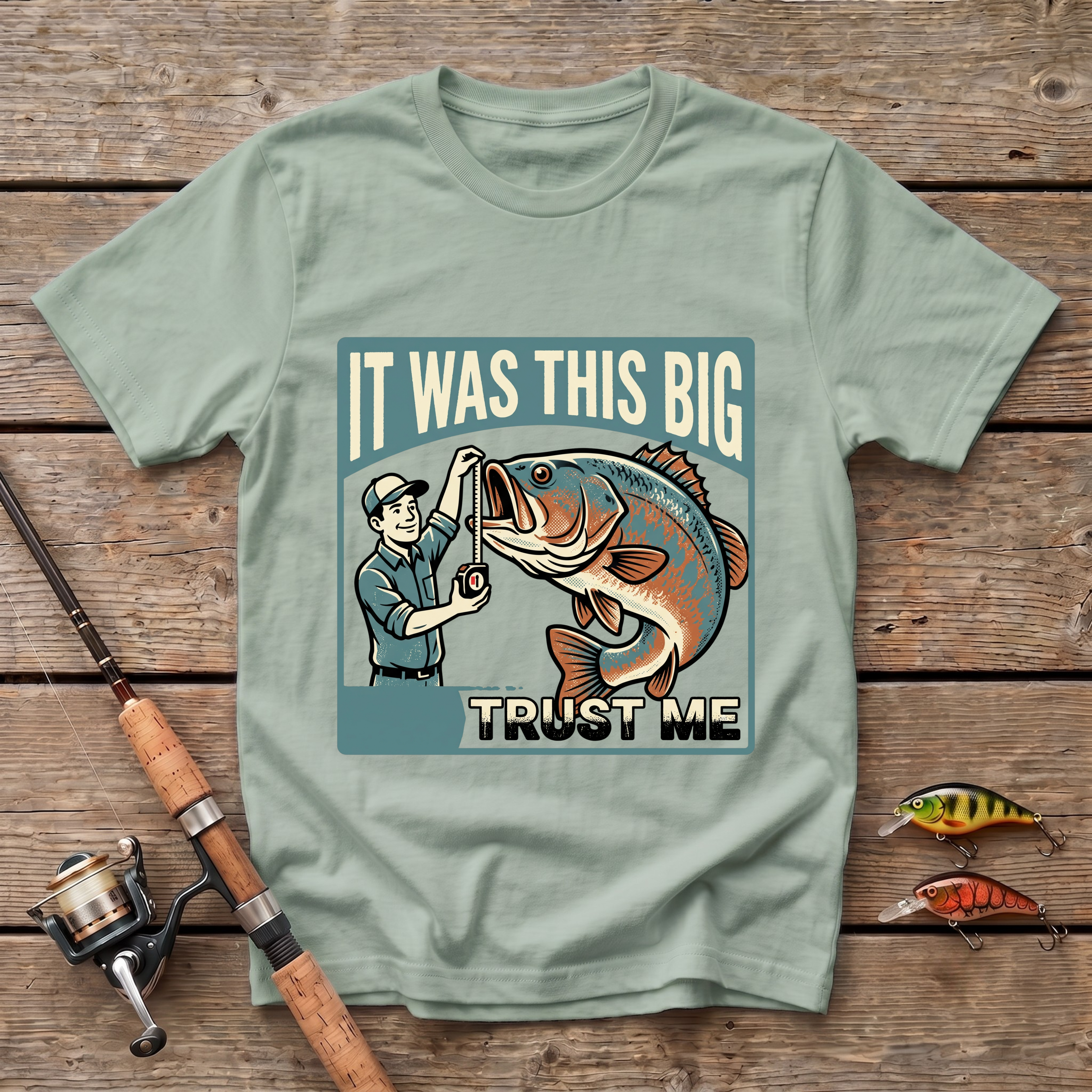 It Was This Big - Trust Me T-Shirt