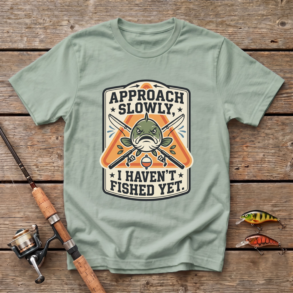 Approach Slowly T-Shirt