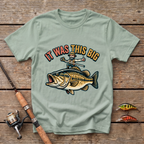 It Sure Was This Big T-Shirt
