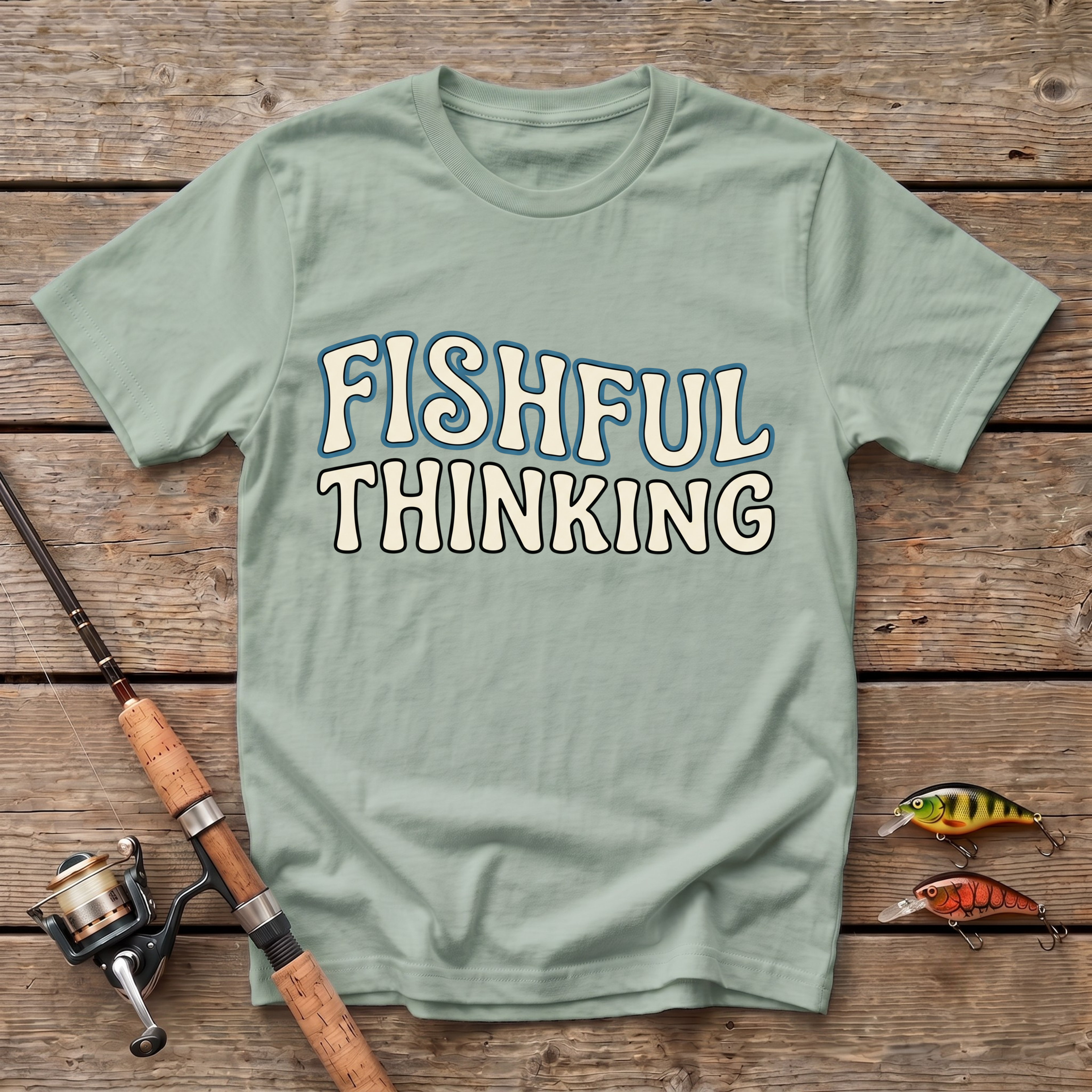 Fishful Thinking T-Shirt