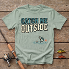 Catch Me Outside T-Shirt