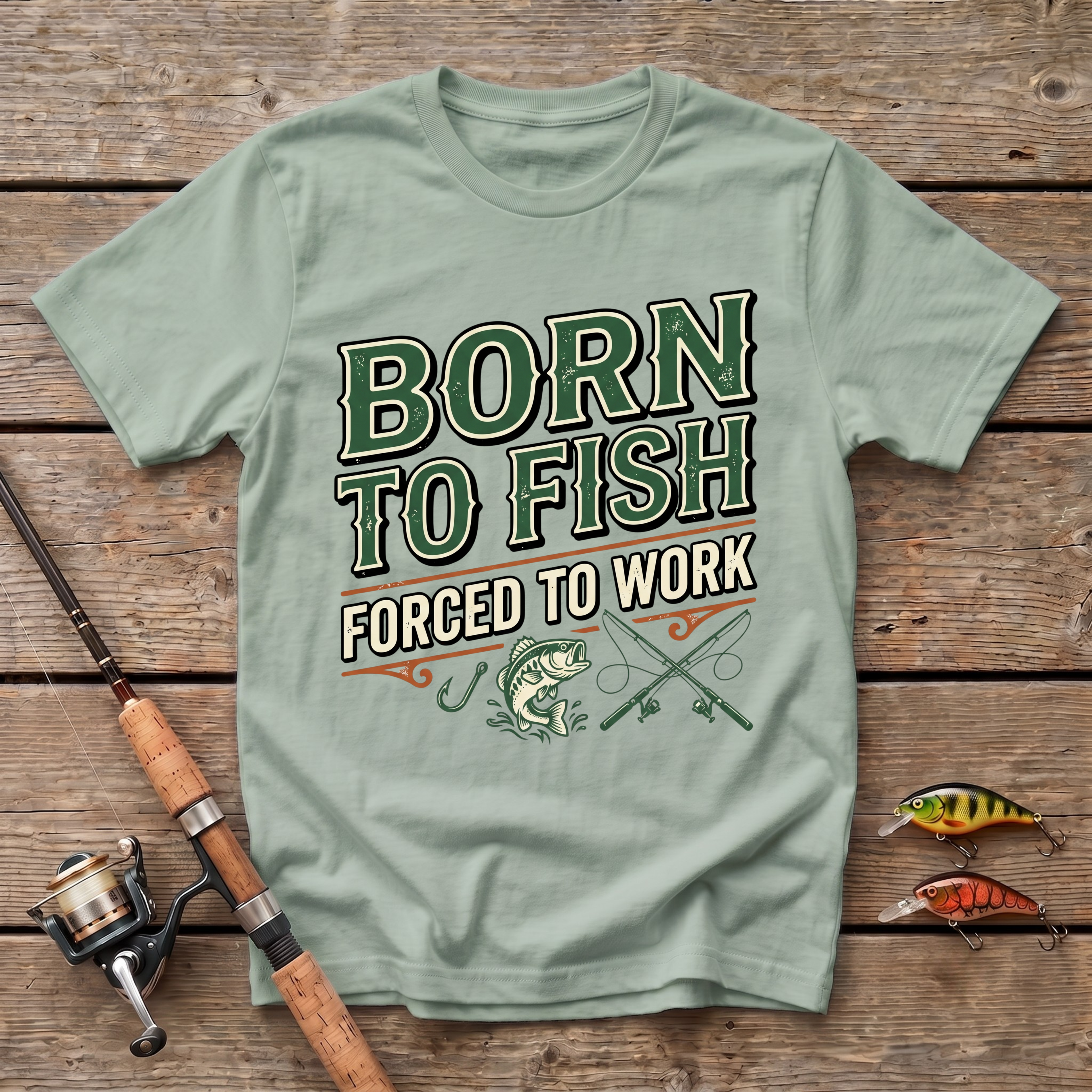 Born To Fish - Forced To Work T-Shirt