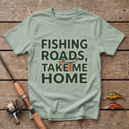 Fishing Roads, Take Me Home T-Shirt