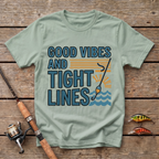 Good Vibes And Tight Lines T-Shirt