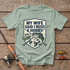 I Need A Hobby T-Shirt