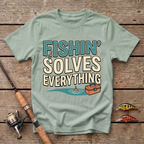 Fishin' Solves Everything T-Shirt