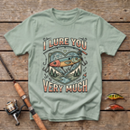 I Lure You Very Much T-Shirt