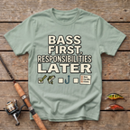Bass First, Responsibilities Later T-Shirt