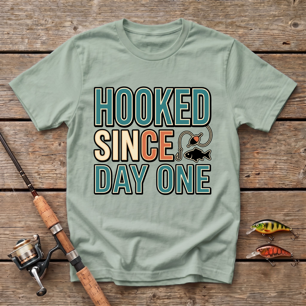 Hooked Since Day One T-Shirt