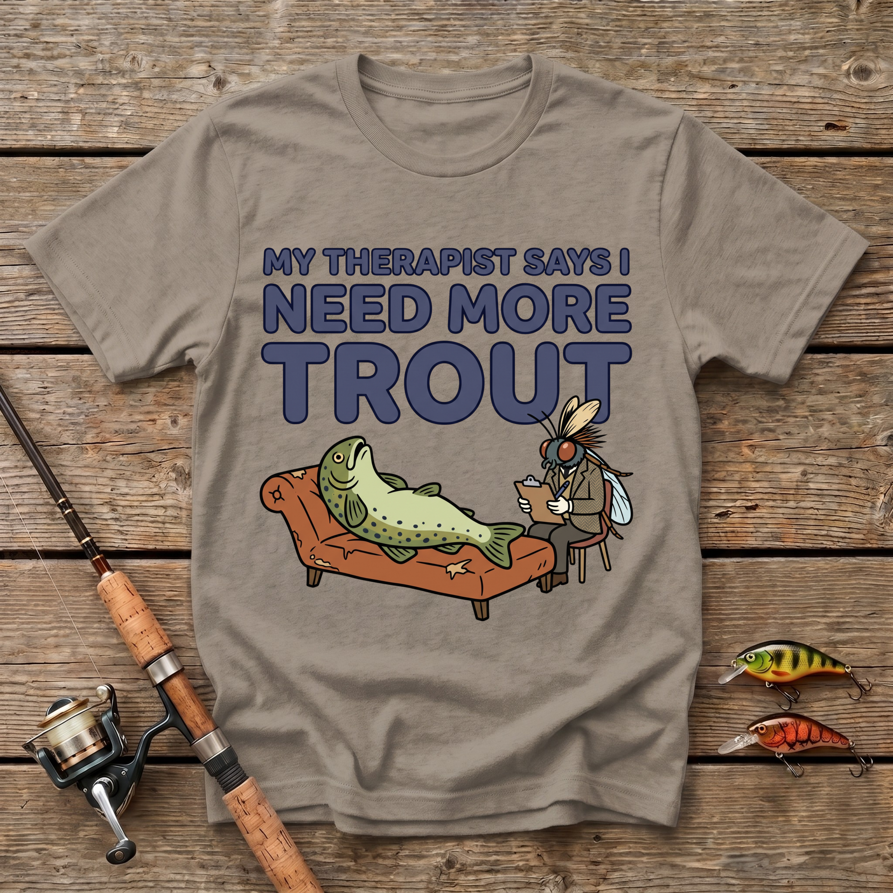 Therapist Says I Need More Trout T-Shirt