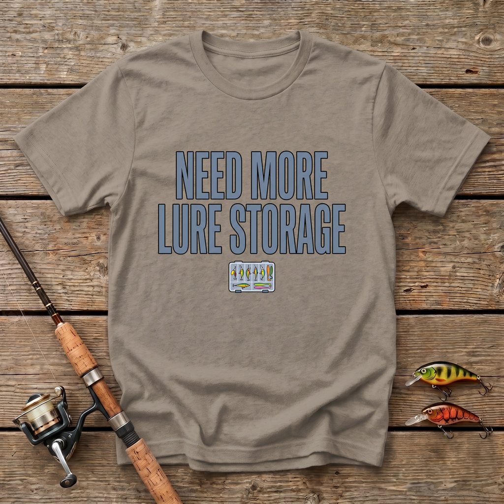 Need More Lure Storage T-Shirt