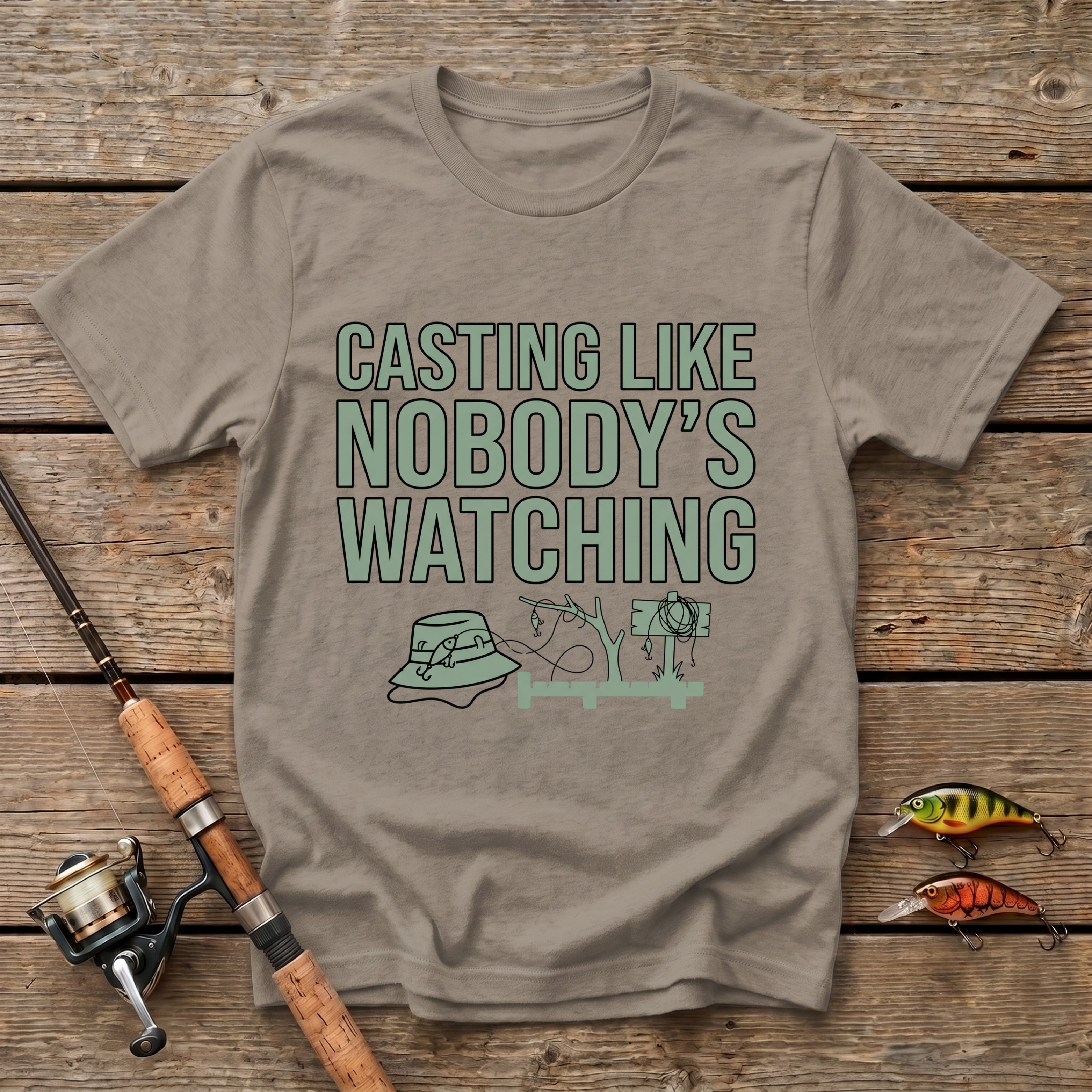 Cast Like Nobody Is Watching T-Shirt