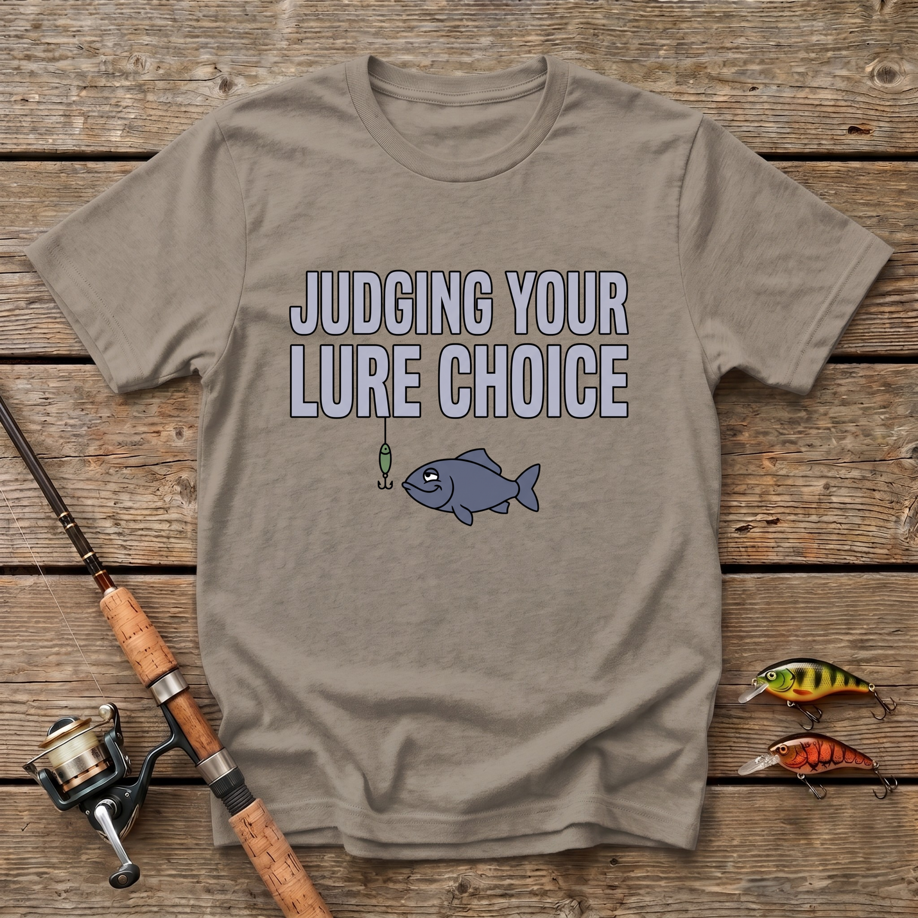Judging Your Lure Choice T-Shirt