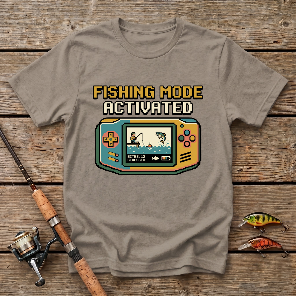 Fishing Mode Activated T-Shirt
