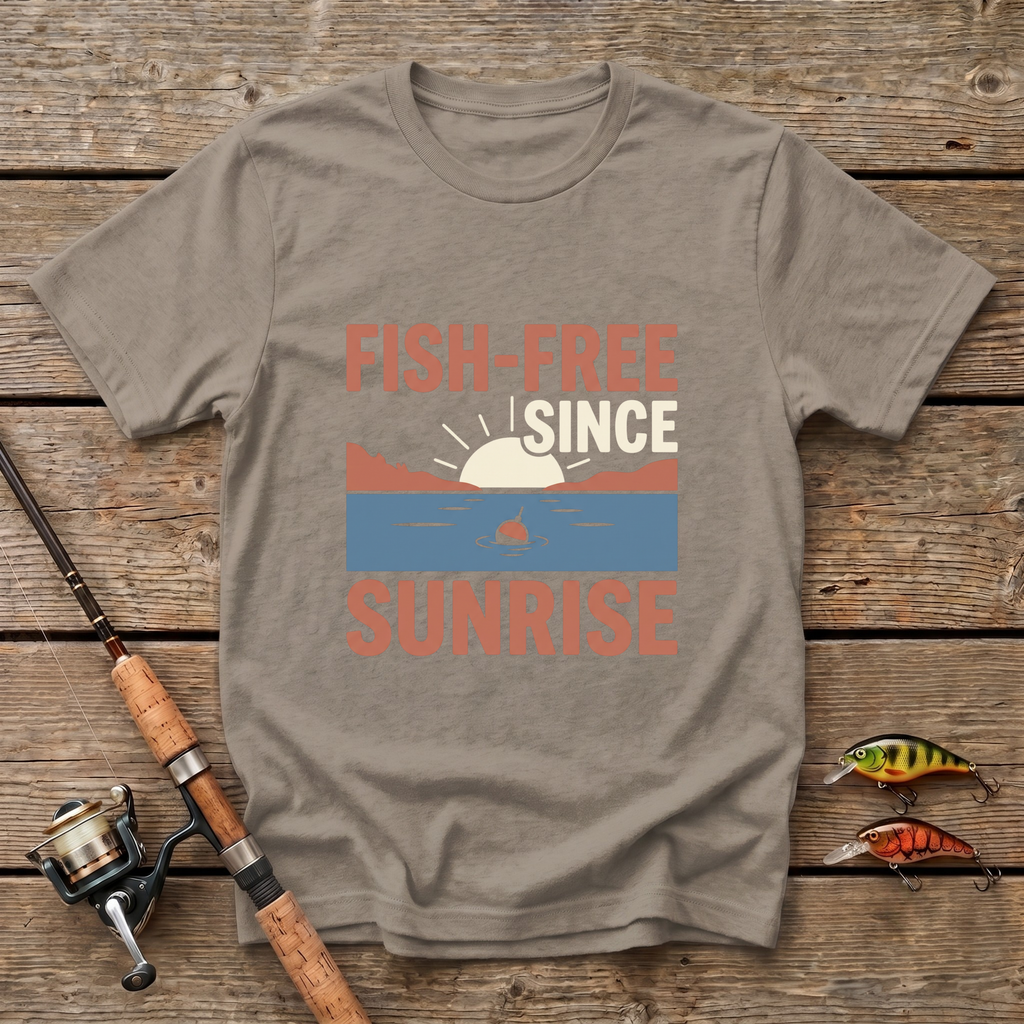 Fish Free Since Sunrise T-Shirt