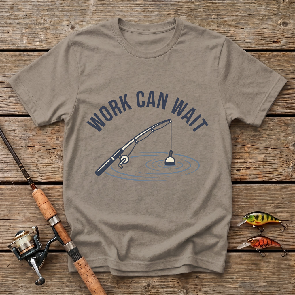 Work Can Wait T-Shirt