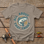 All About That Trout T-Shirt