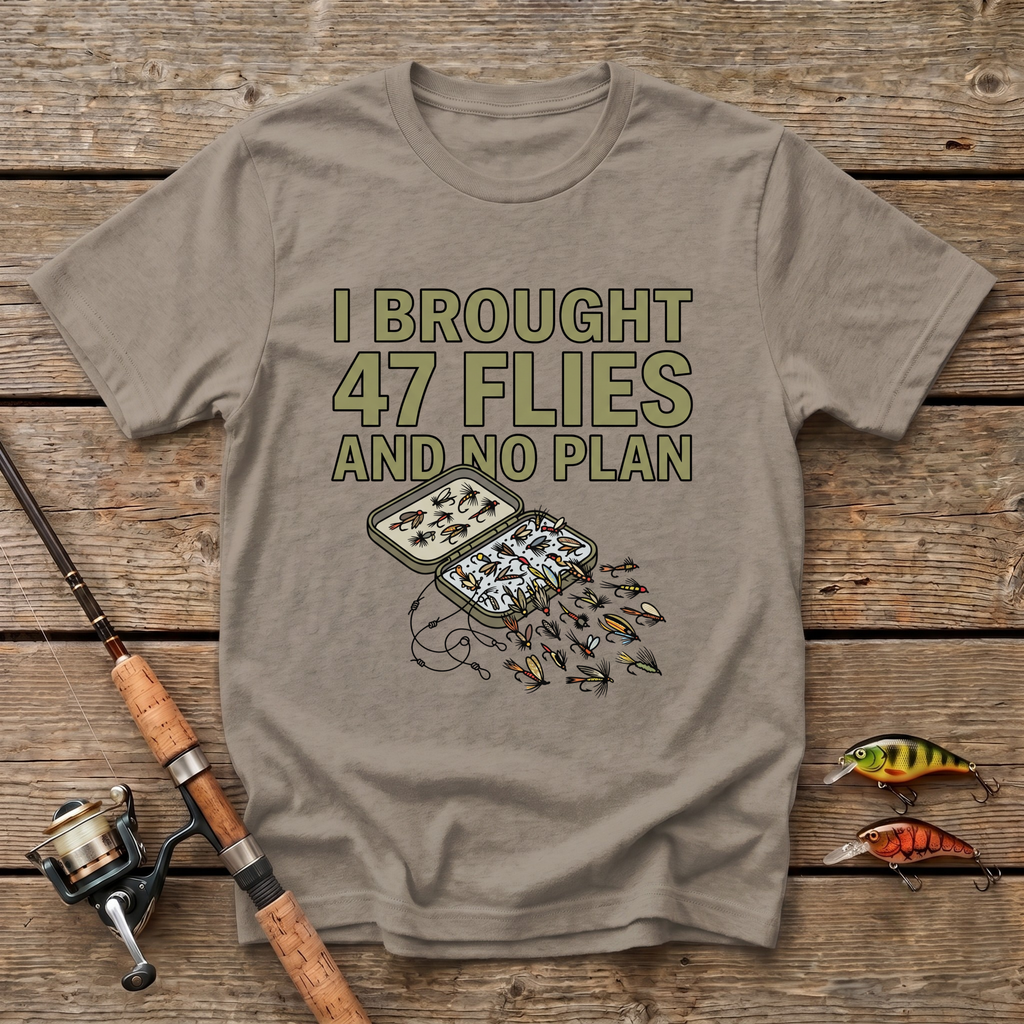 47 Flies And No Plan T-Shirt