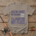 Ask Me About My Feelings T-Shirt