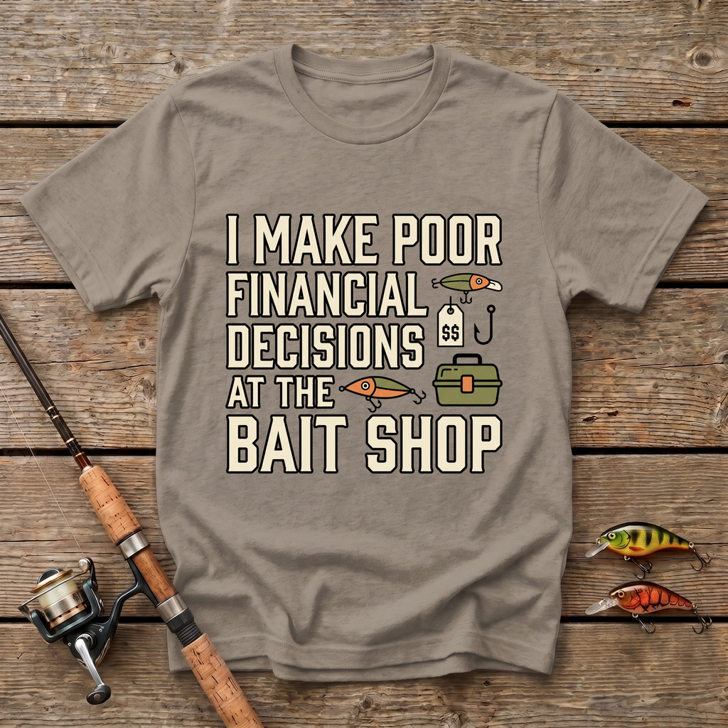 Poor Financial Decisions T-Shirt