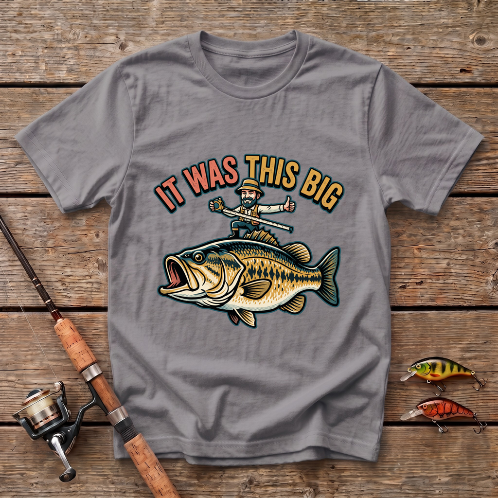 It Sure Was This Big T-Shirt