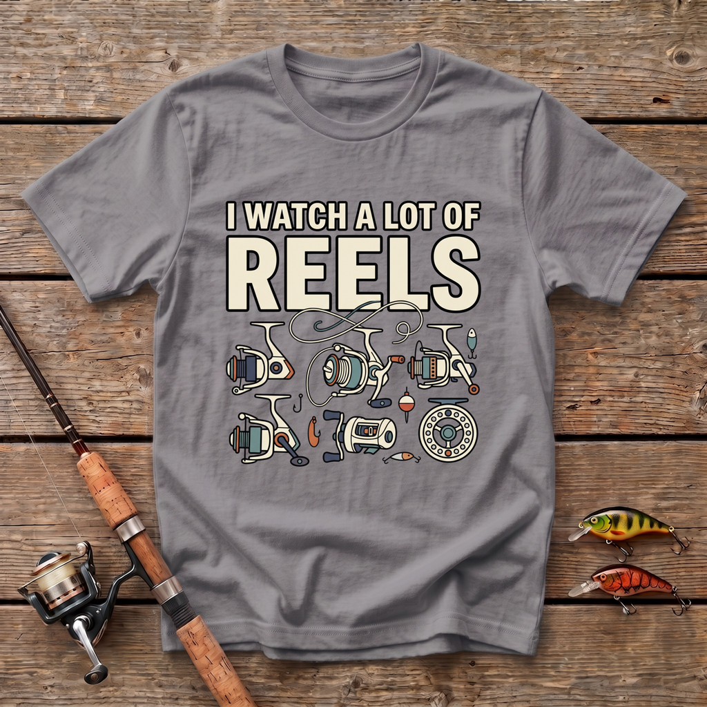 I Watch A Lot Of Reels T-Shirt