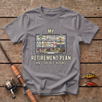 Retirement Plan Has Hooks T-Shirt