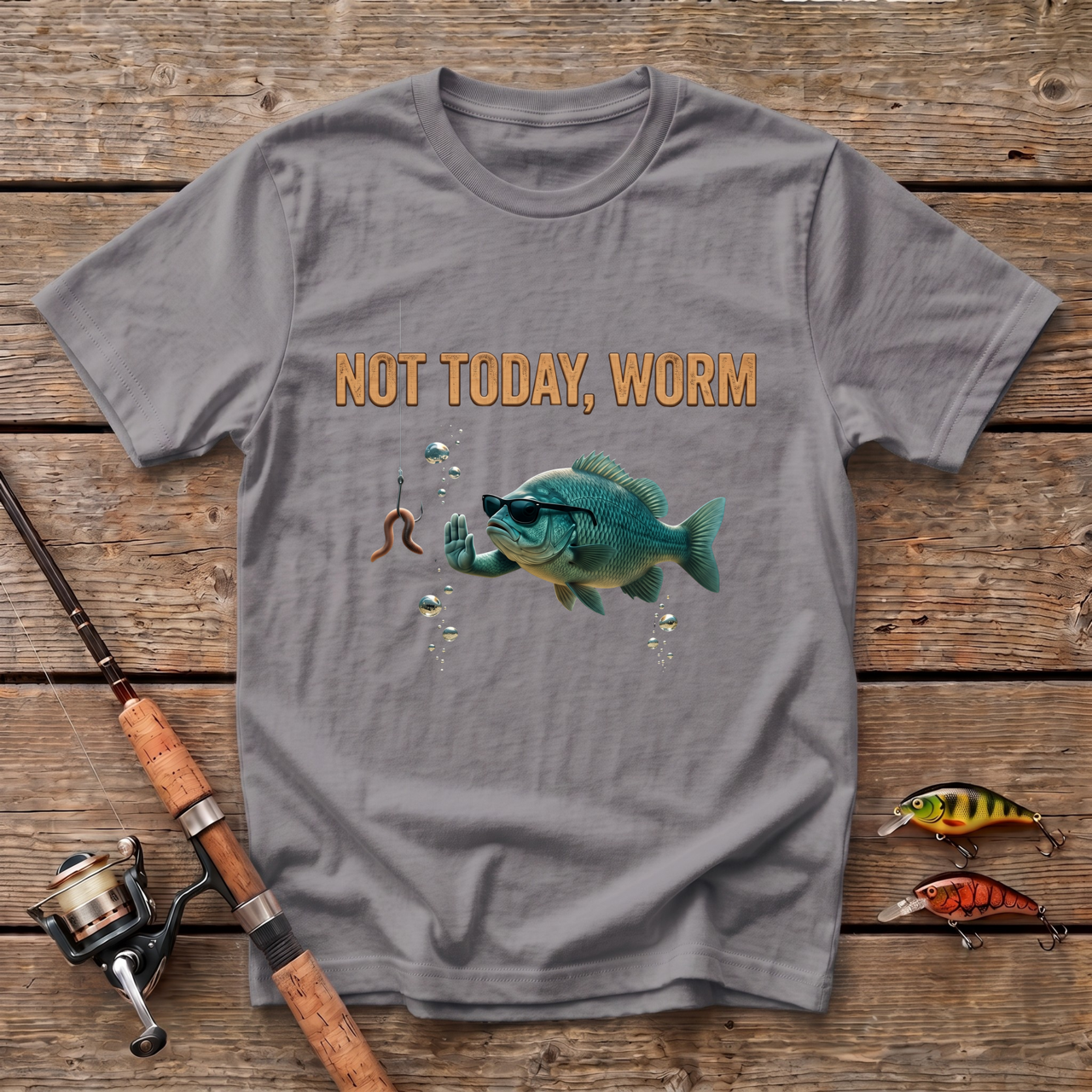 Not Today, Worm T-Shirt