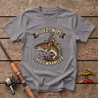 Rodeo? Nope. Trout Wrangler T-Shirt