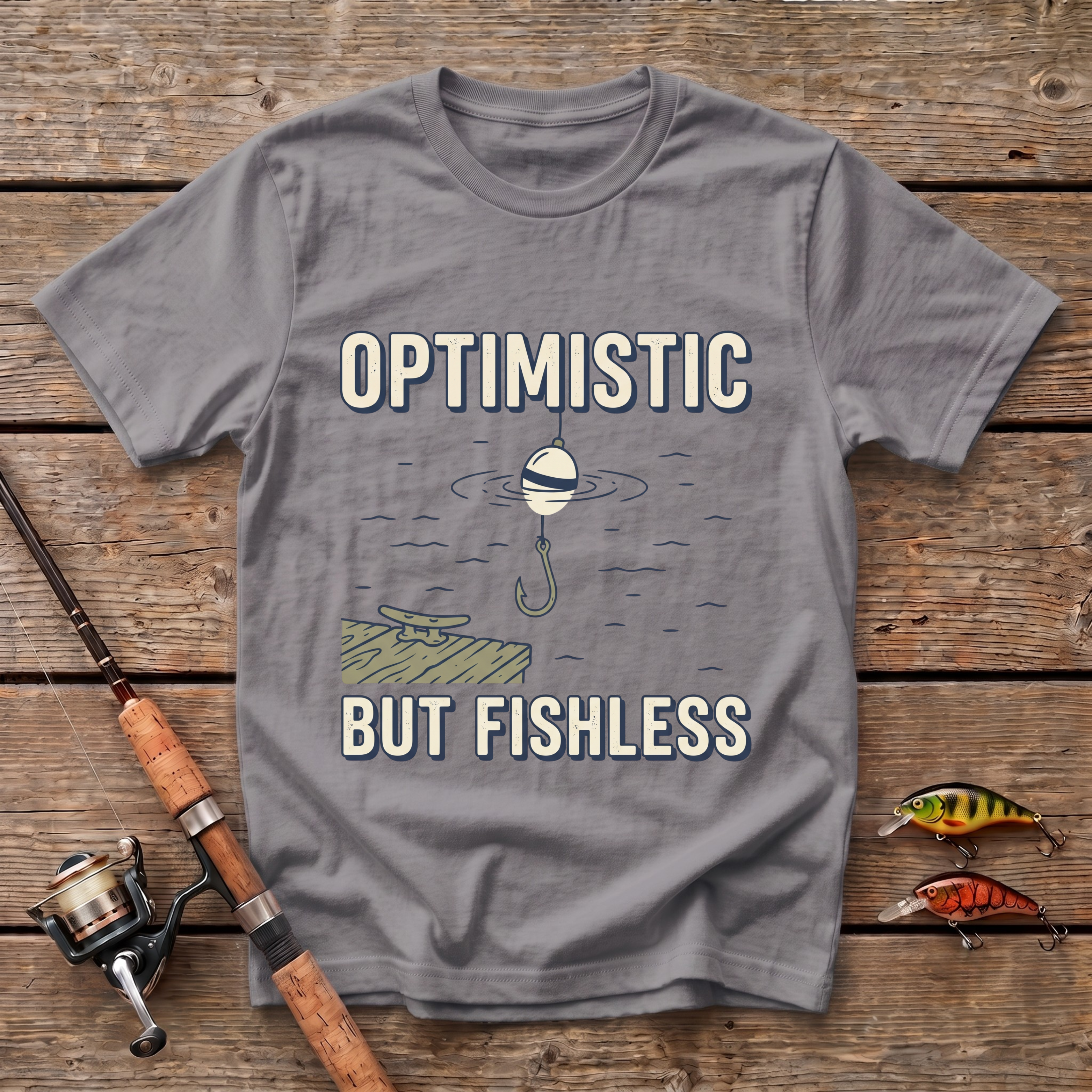 Optimistic But Fishless T-Shirt
