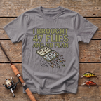 47 Flies And No Plan T-Shirt