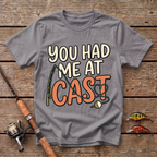 You Had Me At Cast T-Shirt