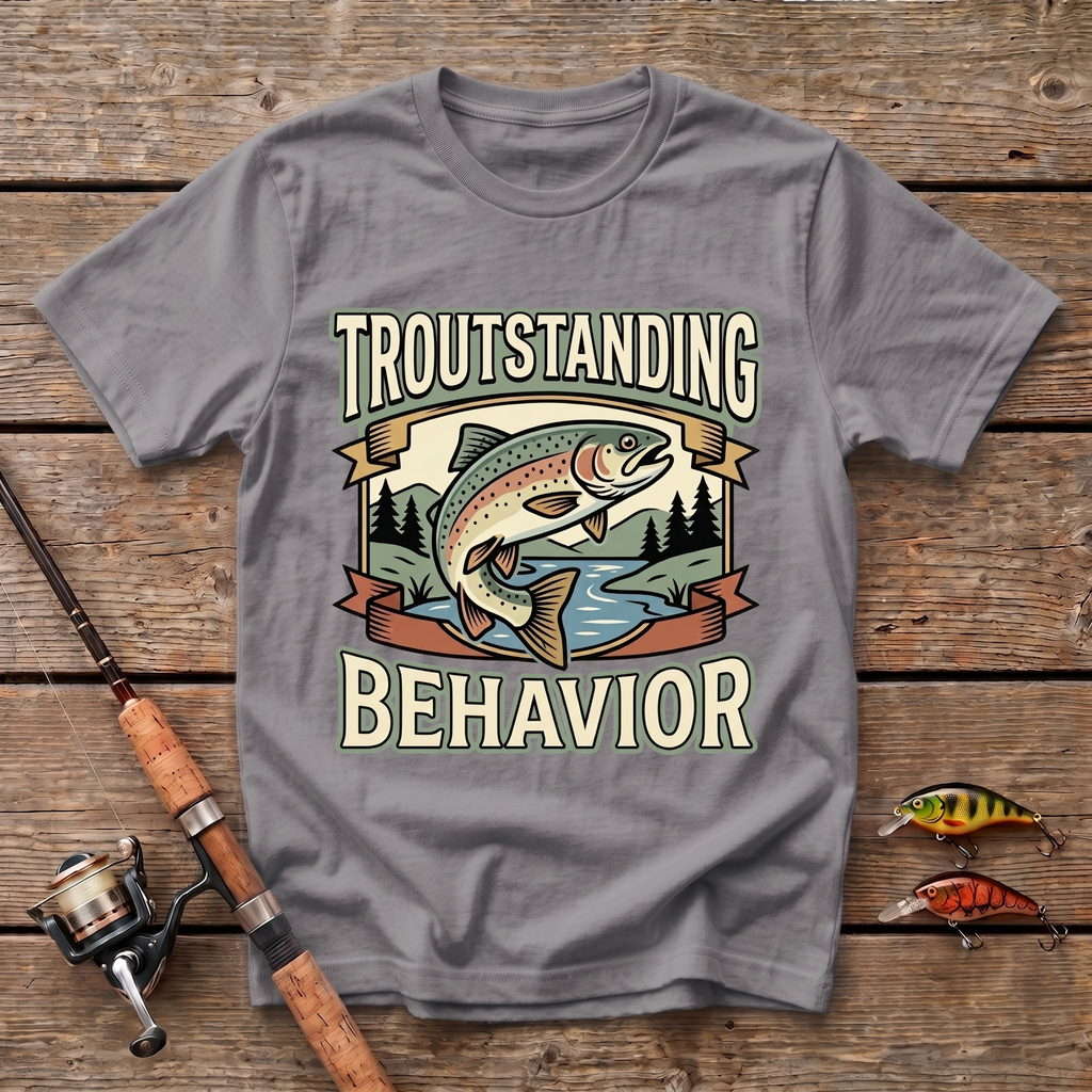 Troutstanding Behavior T-Shirt