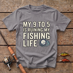 Ruining Fishing Life T-Shirt