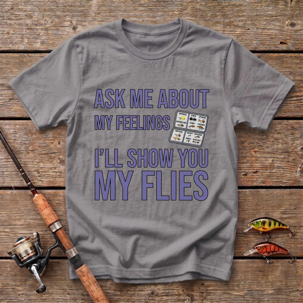 Ask Me About My Feelings T-Shirt