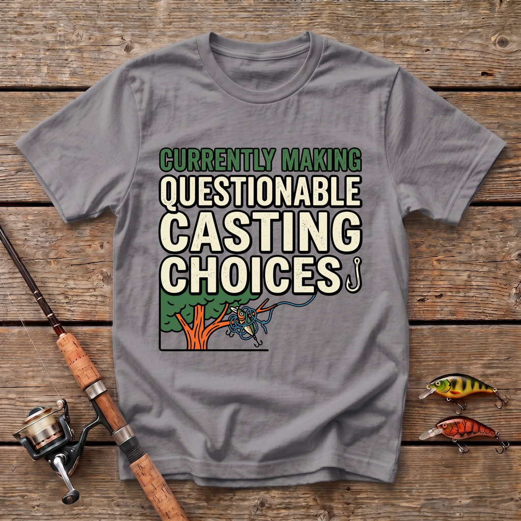 Currently Making Questionable Casting Choices T-Shirt